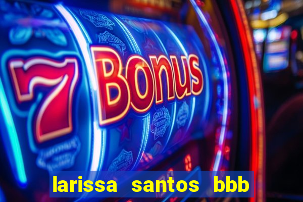 larissa santos bbb 23 pelada